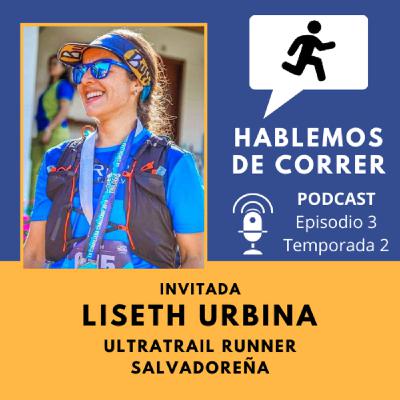 Hablando con Liseth Urbina - UltraTail Runner Salvadoreña Hablando con Liseth Urbina - UltraTail Runner Salvadoreña