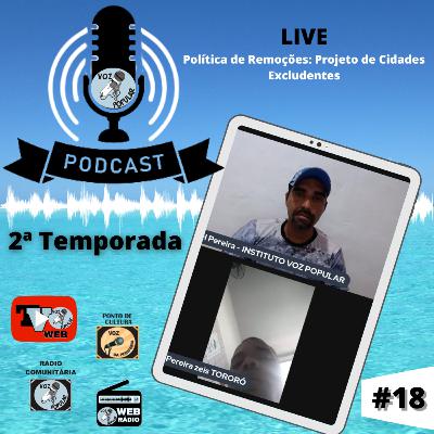 PODCAST VOZ POPULAR #18 - "POLÍTICA DE REMOÇÕES: PROJETO DE CIDADES EXCLUDENTES." PODCAST VOZ POPULAR #18 - "POLÍTICA DE REMOÇÕES: PROJETO DE CIDADES EXCLUDENTES."