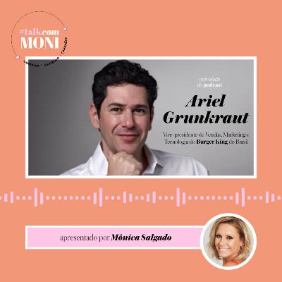 Episódio 2 - Ariel Grunkraut