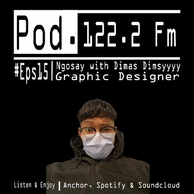 #Eps15 - Ngosay Bareng Dimas Dimsyyy - Graphic Designer #Eps15 - Ngosay Bareng Dimas Dimsyyy - Graphic Designer