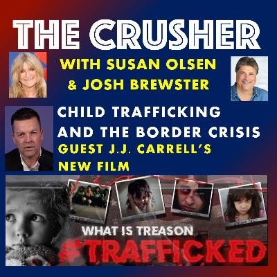 Episode 47 -  Child Trafficking and the Border Crisis Episode 47 -  Child Trafficking and the Border Crisis