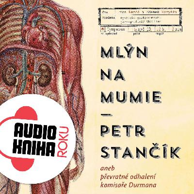 Mlýn na mumie (Audiokniha roku 2015)