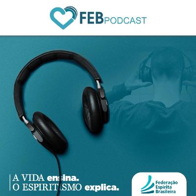 As penas futuras - A Vida Ensina, O Espiritismo Explica #72