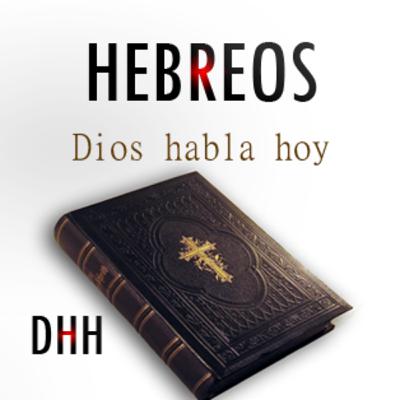 Hebreos | Dios Habla Hoy (DHH)