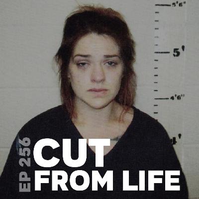256 | Cut from Life