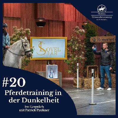 #20 Pferdetraining in der Dunkelheit - Im Gespräch mit Patrick Pauliner von LovelStar