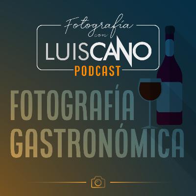 05 | Fotografía Gastronómica, lo primero que debes saber.