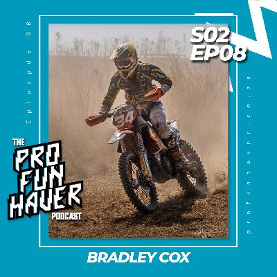 The Pro-Funhaver Podcast - S2EP08 - Bradley Cox The Pro-Funhaver Podcast - S2EP08 - Bradley Cox