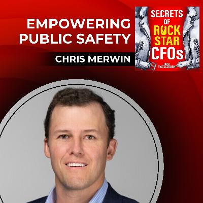 Empowering Public Safety with Chris Merwin Empowering Public Safety with Chris Merwin
