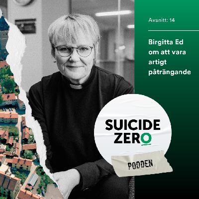 #14 - Birgitta Ed om att vara artigt påträngande