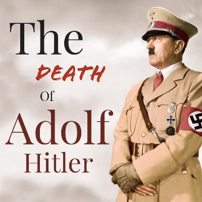 The Death of Adolf Hitler