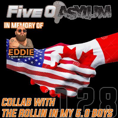 The Asylum Episode 128. Collab with the Rollin in my 5.0 Fellas