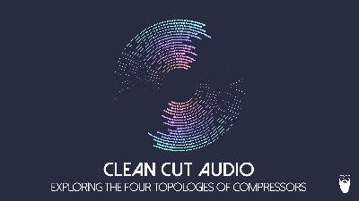 28. Explaining and Listening to the 4 Topologies of Compressors (VCA, FET, Opto, and Vari-Mu)