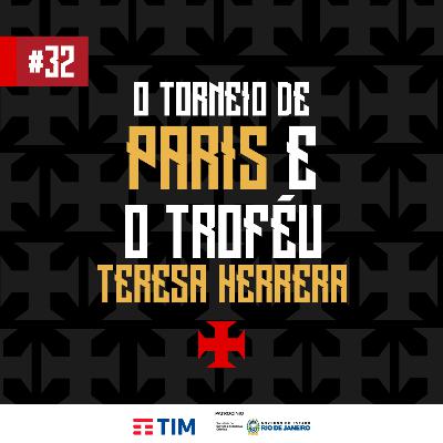 Ep. 32 - O Torneio de Paris e o Troféu Teresa Herrera