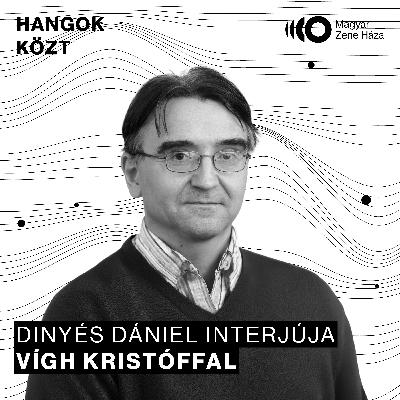 Hangok közt #92 I Vígh Kristóf