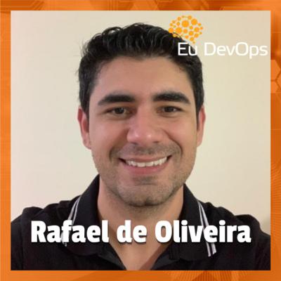 Eu DevOps com Rafael de Oliveira #19 Eu DevOps com Rafael de Oliveira #19