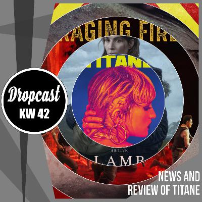 DROPCAST - NEWS und Titane (Raging Fire, Lamb, Nine Perfect Strangers) Review