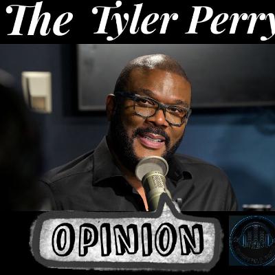 Ep. 109 - The Tyler Perry Opinion w/Cannon & Adlib (Unreleased Episode) Ep. 109 - The Tyler Perry Opinion w/Cannon & Adlib (Unreleased Episode)
