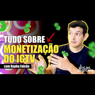 #19 - Monetização do IGTV