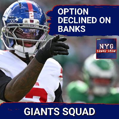 GIANTS SQUAD SHOW: Banks Option Declined, O-Line Questions, OBJ Impact?