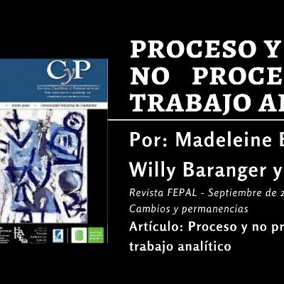 Proceso y no proceso en el trabajo analítico. Madelein Baranger, Willy Baranger y Jorge Mom