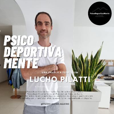 Episodio 5: "De Menos a Mas" con Lucho Pilatti