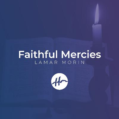 Faithful Mercies