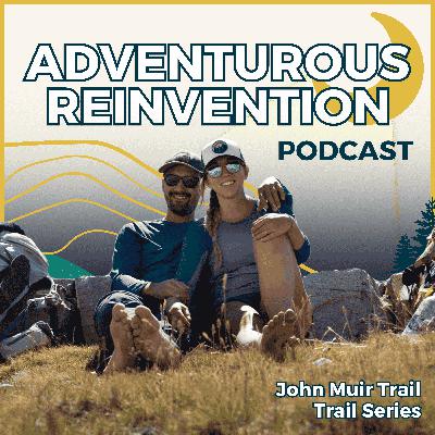 Ep 057. John Muir Trail Day 23 (Trail Series). Granite Views, Thorny Trails, and a Full-Circle Moments