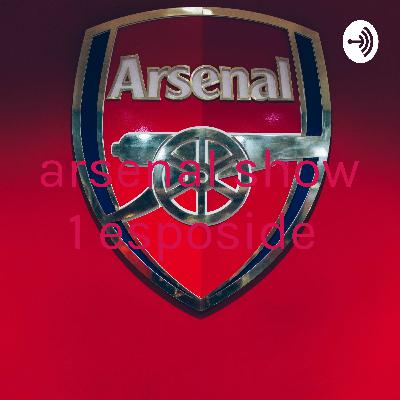 arsenal show 1 esposide  (Trailer)