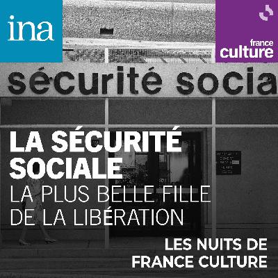 La Sécurité sociale, la plus belle fille de la Libération 3/4 : Le grand débat - L’avenir de la Sécurité Sociale quand elle avait 50 ans 1/2