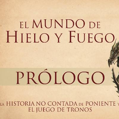 Prólogo | El Mundo De Hielo y Fuego | Audiolibro