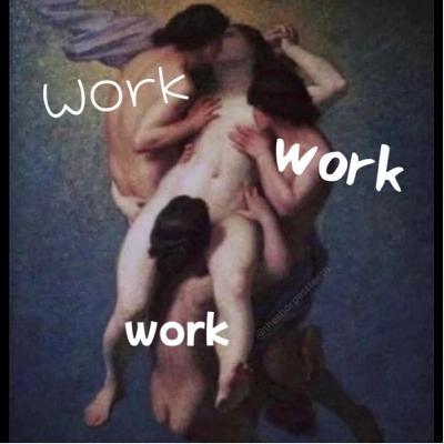 Work Work Work Work Work Work