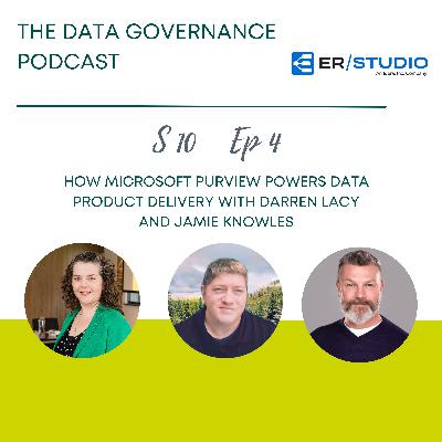 How Microsoft Purview Powers Data Product Delivery with Darren Lacy and Jamie Knowles