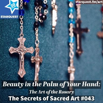 Beauty in the Palm of Your Hand: The Art of the Rosary