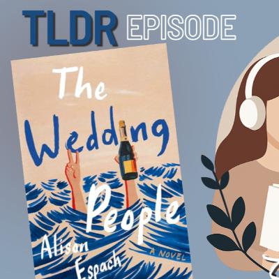 TLDR: The Wedding People - Alison Espach (Book Preview) TLDR: The Wedding People - Alison Espach (Book Preview)