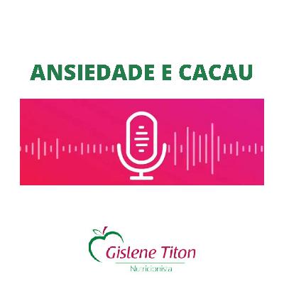 ANSIEDADE E CACAU