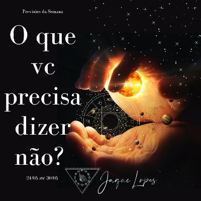 Previsões toda semana 24/05 até 30/05 Previsões toda semana 24/05 até 30/05