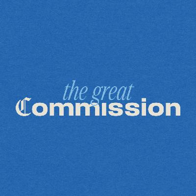 The Great Commission: Love your Neighbor and Change the World!