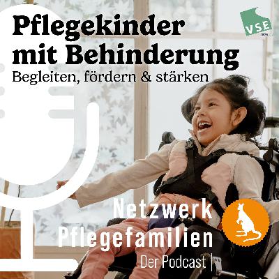 Pflegekinder mit Behinderung - Begleiten, fördern & stärken