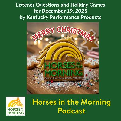 Listener Questions and Holiday Games for December 19, 2025 by Kentucky Performance Products