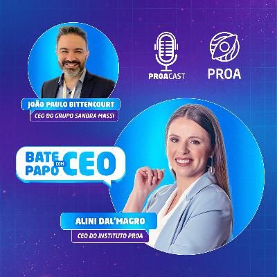 Bate-papo com CEO - Alini Dal'Magro [PROA] - T2:E16