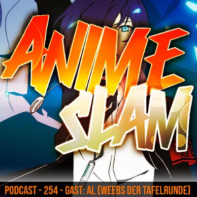 Podcast - 254 - Gast: Al (Weebs der Tafelrunde) Podcast - 254 - Gast: Al (Weebs der Tafelrunde)