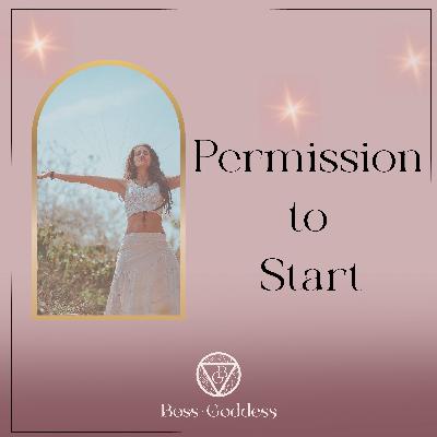 #184: The First Step To Starting Is Permission