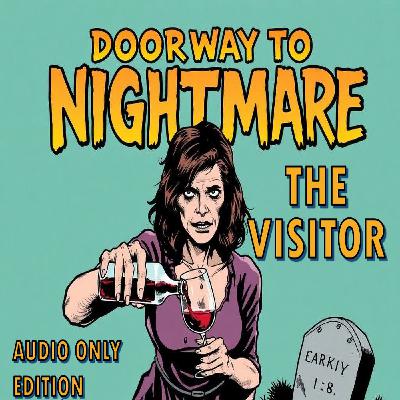THE VISITOR - Doorway To Nightmare S12E05