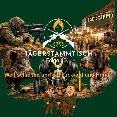 Jägerstammtisch: #16 Weit schießen und auf zur Jagd und Hund