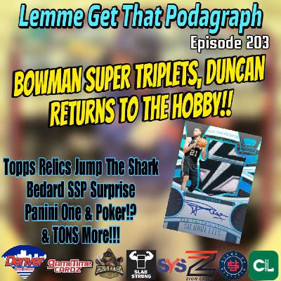Episode 203: Topps Jumps The Shark, Tim Duncan BACK in The Hobby, Superfractor TRIPLETS!?