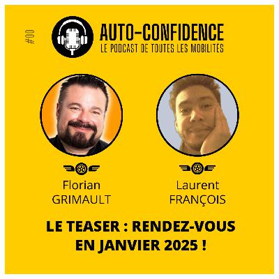 Auto-Confidence : rendez-vous en janvier 2025 !