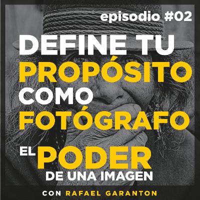 5 Pasos para definir tu propósito como fotógrafo 5 Pasos para definir tu propósito como fotógrafo