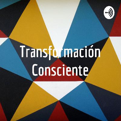 Bienvenidos a Transformación Consciente