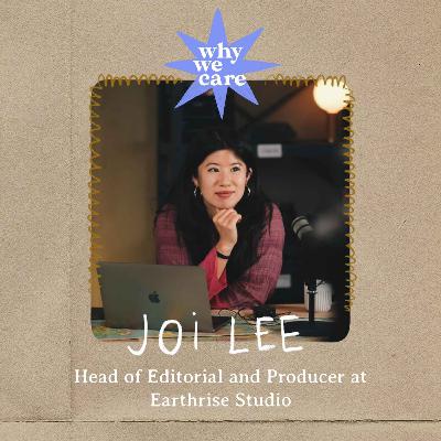 Change the story, change the system with Joi Lee, Head of Editorial and Producer at Earthrise Studio